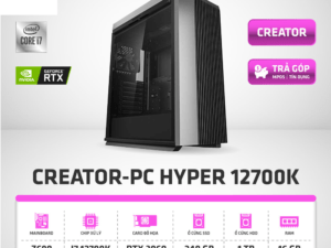 Cấu Hình CREATOR-PC HYPER 12700K